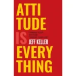 Attitude Is Everything